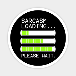 computer message sarcasm loading levels stacked (white) Magnet